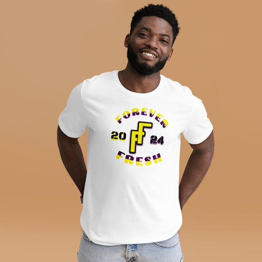 Forever Fresh 2024 Unisex t-shirt